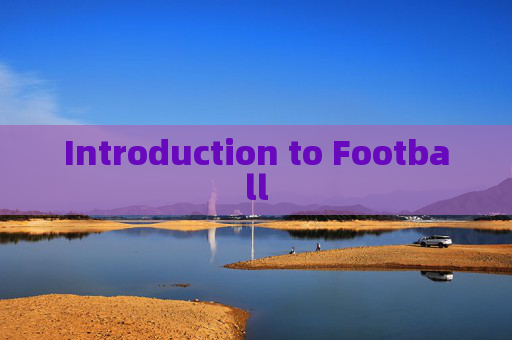 Introduction to Football